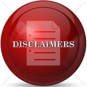 An Important List of Disclaimers and Notices